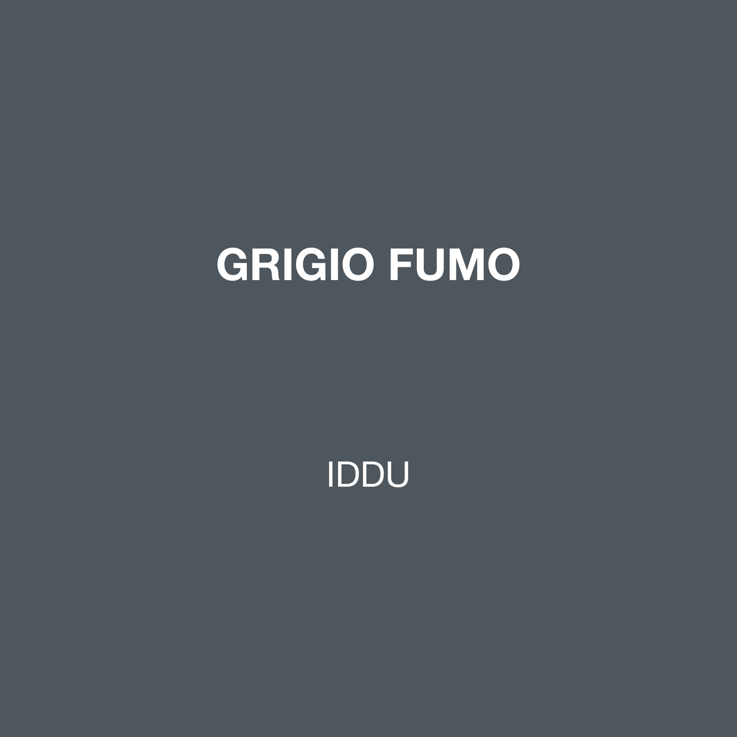 PITTURA GRIGIO FUMO | IDDU
